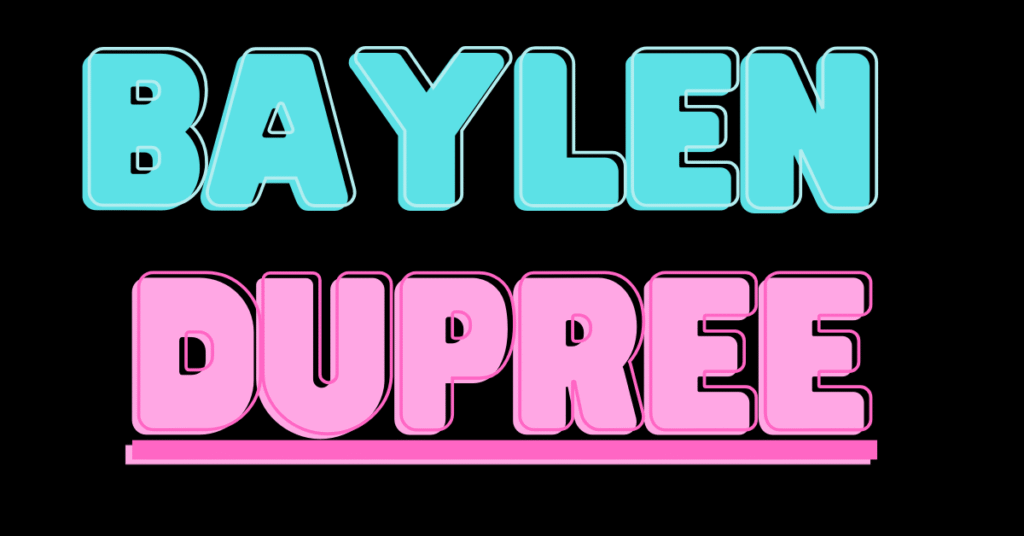 Baylen Dupree: Age, Net Worth, Family, Career & More