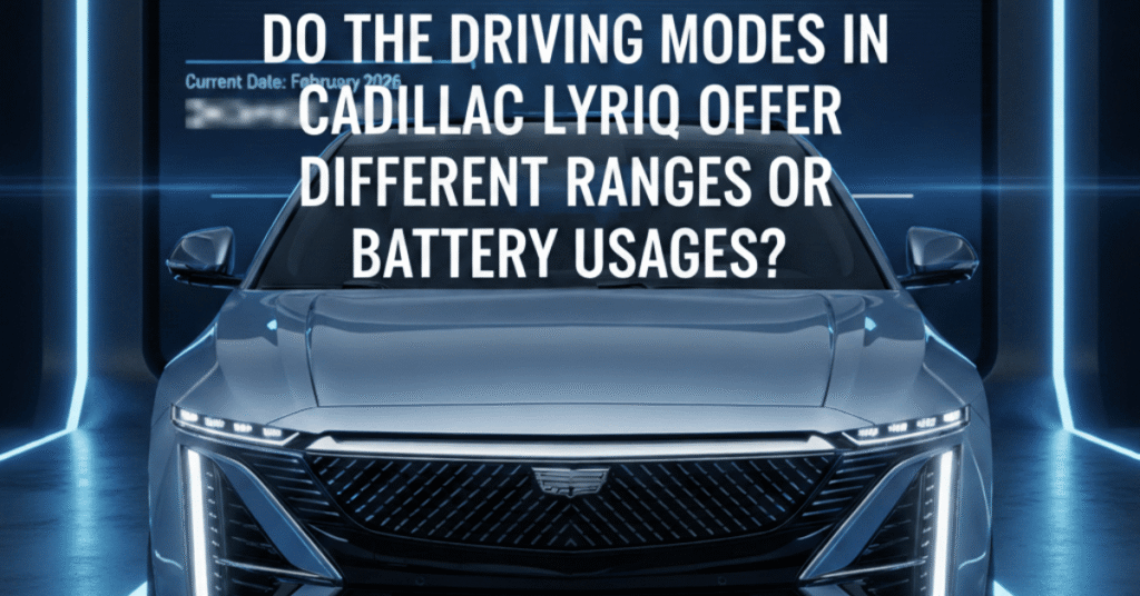 Do the Driving Modes in Cadillac Lyriq Offer Different Ranges or Battery Usages?