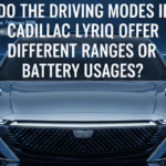 Do the Driving Modes in Cadillac Lyriq Offer Different Ranges or Battery Usages?