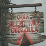 Guia Silent Hill Geekzilla: Your Complete Guide to the Foggy Nightmare