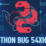 Python Bug 54axhg5: Causes, Fixes, and Solutions